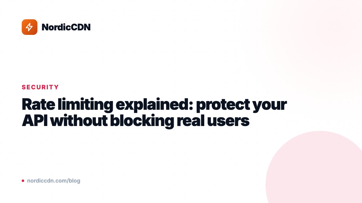 Rate limiting explained: protect your API without blocking real users
